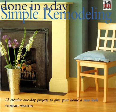 Beispielbild fr Done in a Day: Simple Remodeling (Done in a Day , Vol 3, No 4) zum Verkauf von Wonder Book