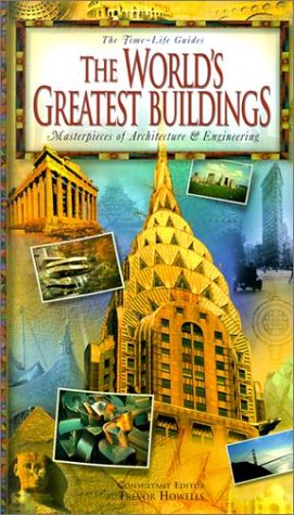 Imagen de archivo de The World's Greatest Buildings: Masterpieces of Architecture & Engineering (Time-Life Guides) a la venta por Once Upon A Time Books