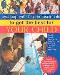 Imagen de archivo de Working With the Professionals to Get the Best for Your Child a la venta por HPB Inc.