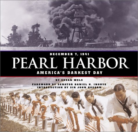 Pearl Harbor: America's Darkest Day (9780737000993) by Susan Wels