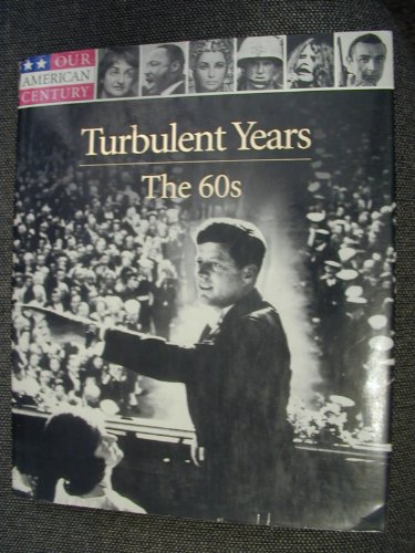 Stock image for The Turbulent Years : The 60's for sale by Better World Books: West