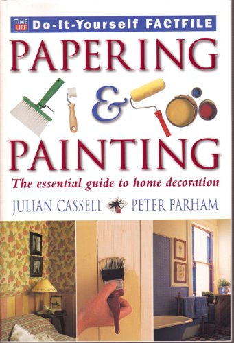 Beispielbild fr Papering and Painting : The Essential Guide to Home Decorating zum Verkauf von Wonder Book