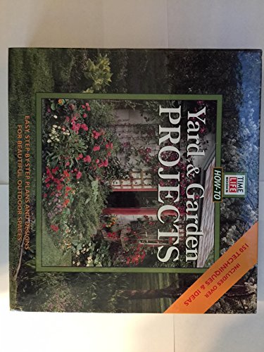Stock image for Yard and Garden Projects : Easy, Step-by-Step Plans and Designs for Beautiful Outdoor Spaces for sale by Better World Books