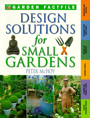 9780737006070: Design Solutions for Small Gardens (Time-Life Garden Factfiles)