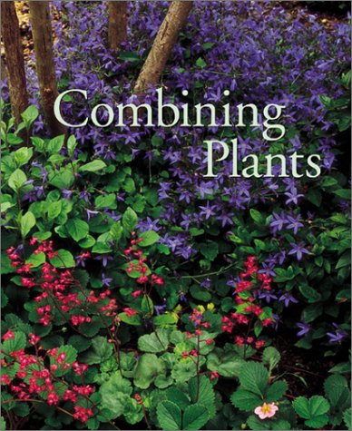 Beispielbild fr Combining Plants (Time-life Complete Gardener) zum Verkauf von Wonder Book