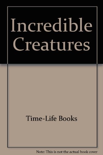 Stock image for Incredible creatures (The Nature Company discoveries library) for sale by SecondSale