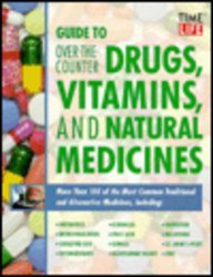 Beispielbild fr Guide to over the Counter Drugs, Vitamins, and Natural Medicines zum Verkauf von Wonder Book