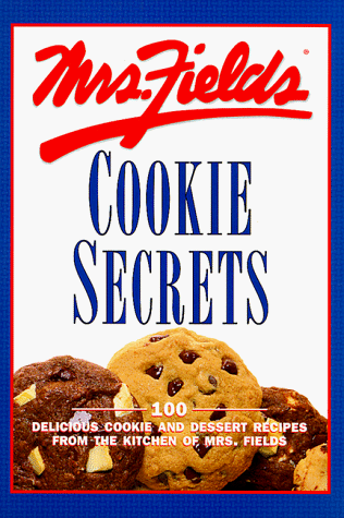 9780737011173: Mrs. Fields' Cookie Secrets (Time-Life Favorite Recipes Series)