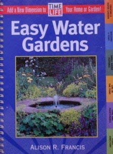 Beispielbild fr Easy Water Gardens (Gardening Fact File) [Spiral-bound] by Alsion Francis zum Verkauf von Better World Books