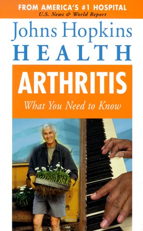 Beispielbild fr Arthritis: What You Need to Know (Johns Hopkins Health , Vol 2, No 4) zum Verkauf von SecondSale