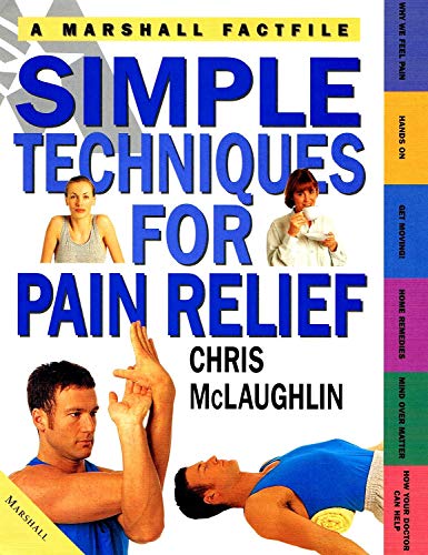 9780737016055: Simple Techniques for Pain Relief (Time-Life Health Factfiles)