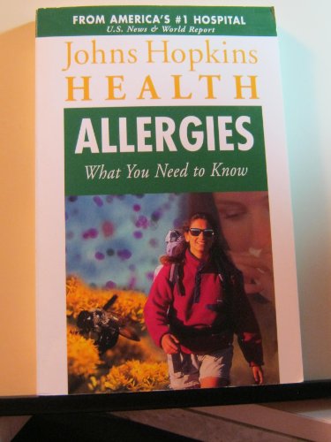 9780737016093: Allergies: What You Need to Know (Johns Hopkins Health)