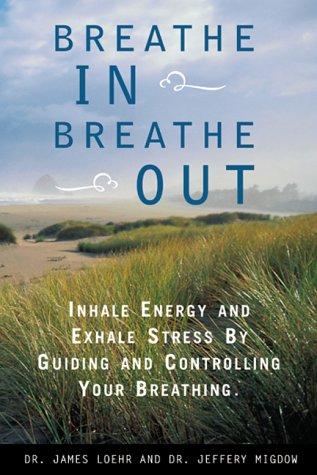 Stock image for Breathe In, Breathe Out: Inhale Energy and Exhale Stress by Guiding and Controlling Your Breathing for sale by Wonder Book