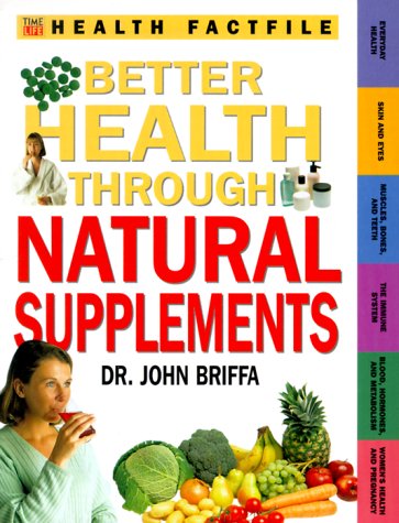 Imagen de archivo de Better Health Through Natural Supplements a la venta por Better World Books