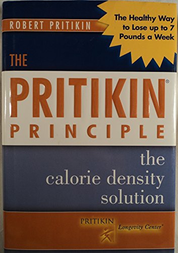 Imagen de archivo de The Pritikin Principle: The Calorie Density Solution a la venta por Ergodebooks