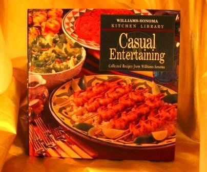 9780737020007: Casual Entertaining (William-sonoma Kitchen Library)