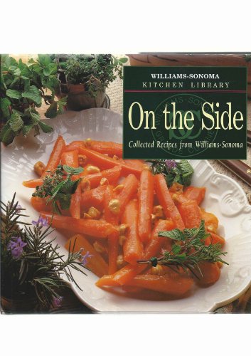 Stock image for On the Side (William-sonoma Kitchen Library) for sale by Your Online Bookstore