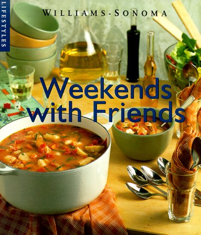 Stock image for A Weekend with Friends : Recipes for sale by Better World Books