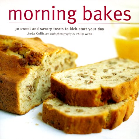 9780737020335: Morning Bakes: 30 Sweet and Savory Treats to Kick-Start Your Day