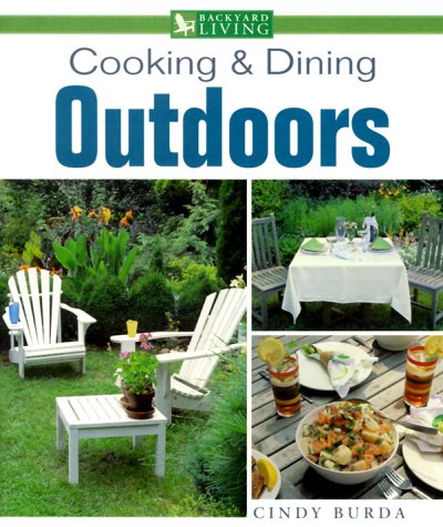 Stock image for Cooking & Dining Outdoors (Backyard Living) for sale by Wonder Book