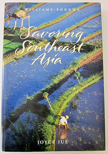 Savoring Southeast Asia (Williams-Sonoma) (9780737020434) by Jue, Joyce