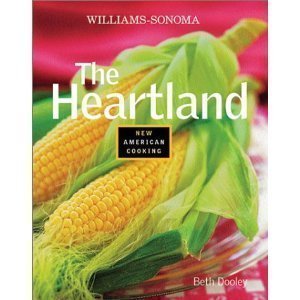 Stock image for The Heartland (Williams-Sonoma New American Cooking) for sale by Open Books