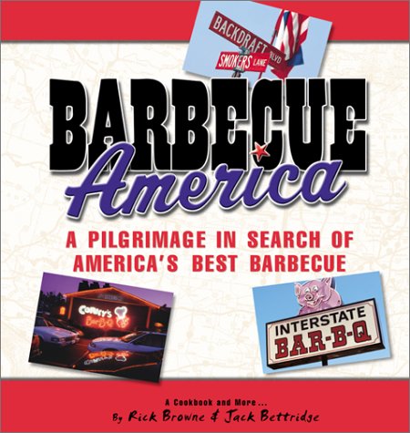 Beispielbild fr Barbecue America : A Pilgrimage in Search of America's Best Barbecue zum Verkauf von Better World Books: West