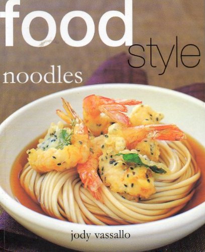 9780737030303: Noodles, Food style by Jody Vassallo