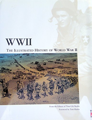 Stock image for WWII: The Illustrated History of World War II for sale by Keeper of the Page