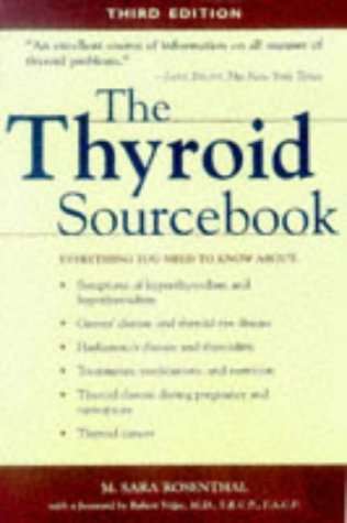 Imagen de archivo de The Thyroid Sourcebook : Everything You Need to Know a la venta por Better World Books