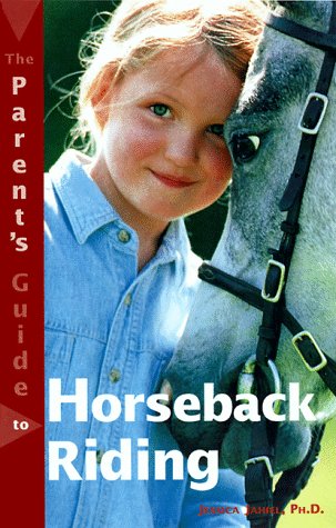 9780737300406: The Parent's Guide to Horseback Riding