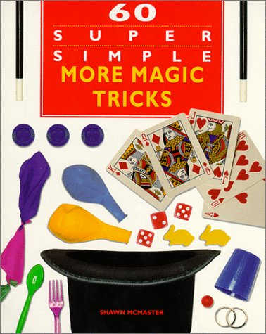 Stock image for 60 Super Simple More Magic Tricks for sale by Wonder Book