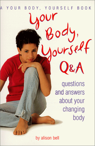 9780737301908: Questions and Answers About Your Changing Body (Your Body, Yourself Questions & Answers S.)