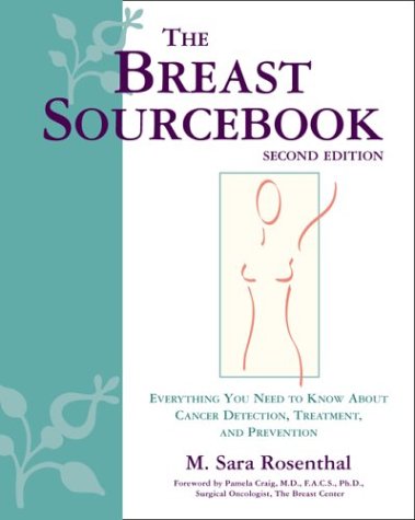 The Breast Sourcebook (9780737302493) by Rosenthal, M. Sara