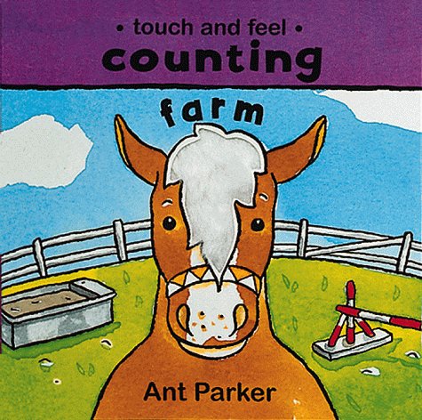 Touch & Feel: Counting : Farm (9780737302929) by Parker, Ant