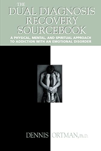 Beispielbild fr The Dual Diagnosis Recovery Sourcebook: A Physical, Mental, and Spiritual Approach to Addiction with an Emotional Disorder zum Verkauf von BooksRun