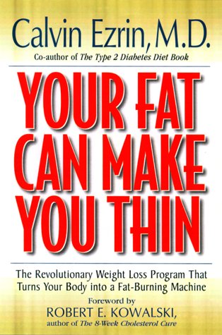 9780737303223: Your Fat Can Make You Thin: The Revolutionary Weight Loss Program That Turns Your Body into a Fat-burning Machine