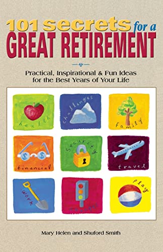 Stock image for 101 Secrets for a Great Retirement: Practical, Inspirational and Fun Ideas for the Best Years of Your Life! for sale by AwesomeBooks