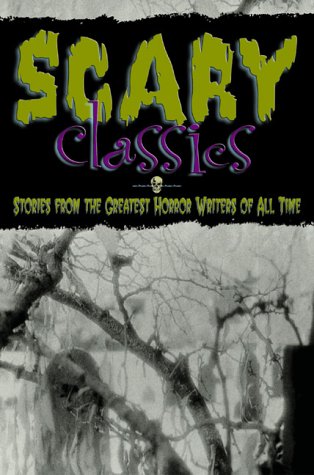Stock image for Scary Classics: Stories from the Greatest Horror Writers of All Time for sale by R Bookmark