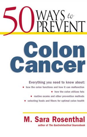 Beispielbild fr 50 Ways to Prevent Colon Cancer zum Verkauf von Better World Books