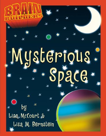 Mysterious Space? (Brain Builders) (9780737304657) by McCourt, Lisa; Bernstein, Lisa