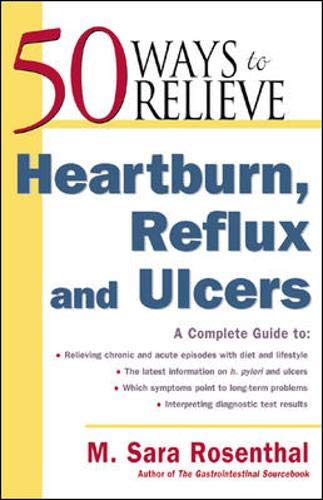 Stock image for 50 Ways to Relieve Heartburn, Reflux and Ulcers for sale by ThriftBooks-Atlanta