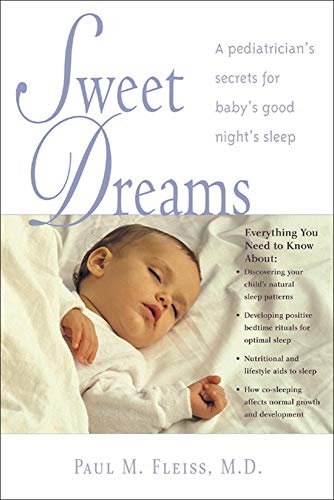 Stock image for Sweet Dreams : A Pediatrician's Secrets for Baby's Good Night's Sleep for sale by Wonder Book