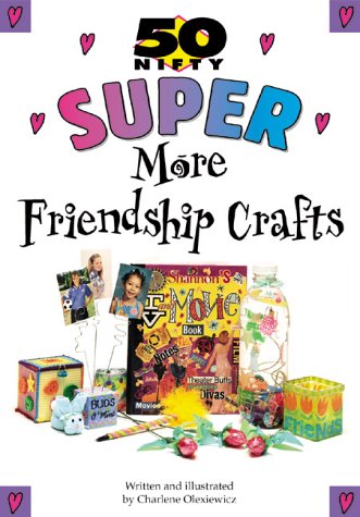 Beispielbild fr Super More Friendship Crafts zum Verkauf von Better World Books