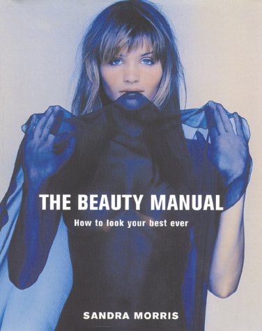 Stock image for The Beauty Manual: How to Look Your Best Ever for sale by Half Price Books Inc.