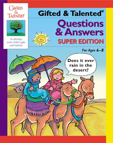 Beispielbild fr Gifted & Talented Questions & Answers Super Edition: For Ages 6-8 zum Verkauf von Your Online Bookstore