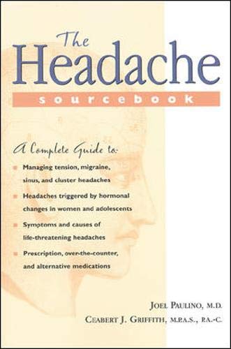 9780737305456: Headache Sourcebook: The Complete Guide to Managing Tension, Migraine, Cluster, and Other Recurrent Headaches in Adults, Adolescents, and Children