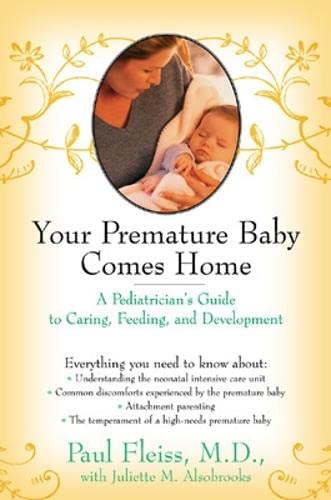 Your Premature Baby Comes Home (9780737305470) by Fleiss, Paul; Alsobrooks, Juliette M.