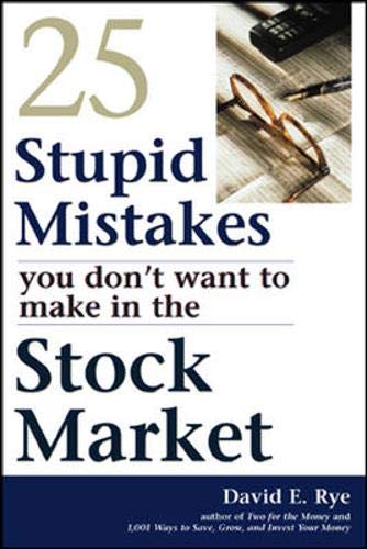 Beispielbild fr 25 Stupid Mistakes You Dont Want to Make in the Stock Market zum Verkauf von Goodwill of Colorado