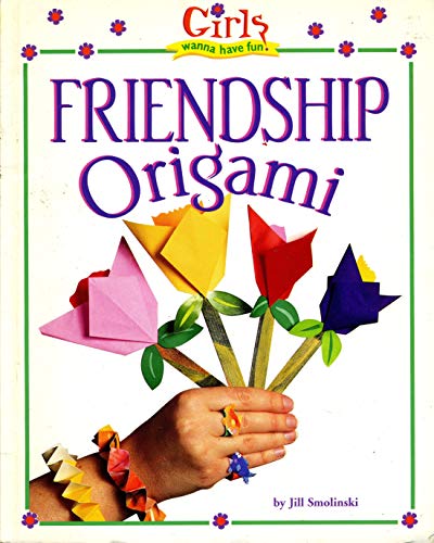 Imagen de archivo de Friendship origami (Girls wanna have fun!) a la venta por Zoom Books Company